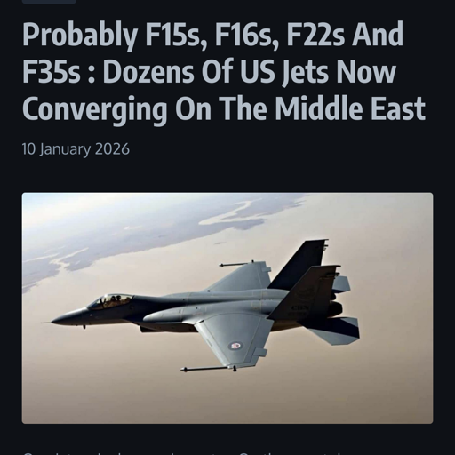 Probably F15s, F16s, F22s And F35s : Dozens Of US Jets Now Converging On The Middle East